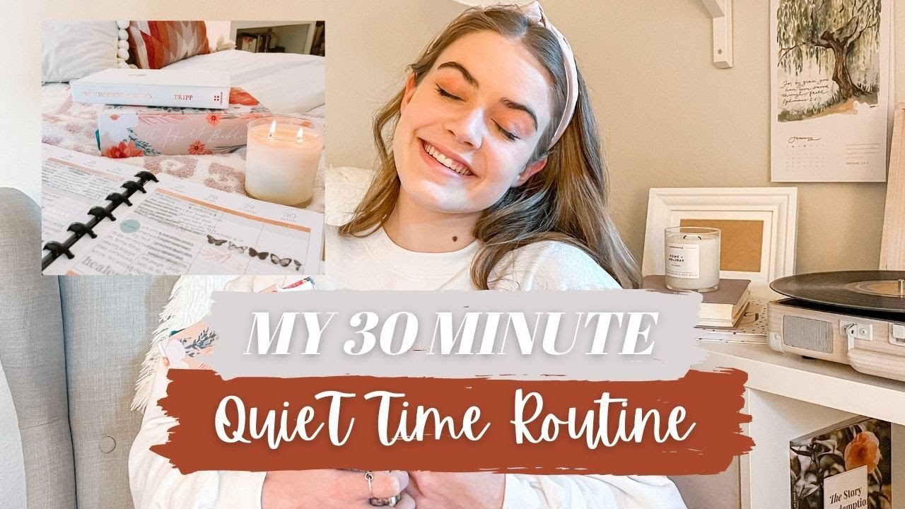 MY 30 MINUTE QUIET TIME ROUTINE // how I start each day with the Lord! ✞