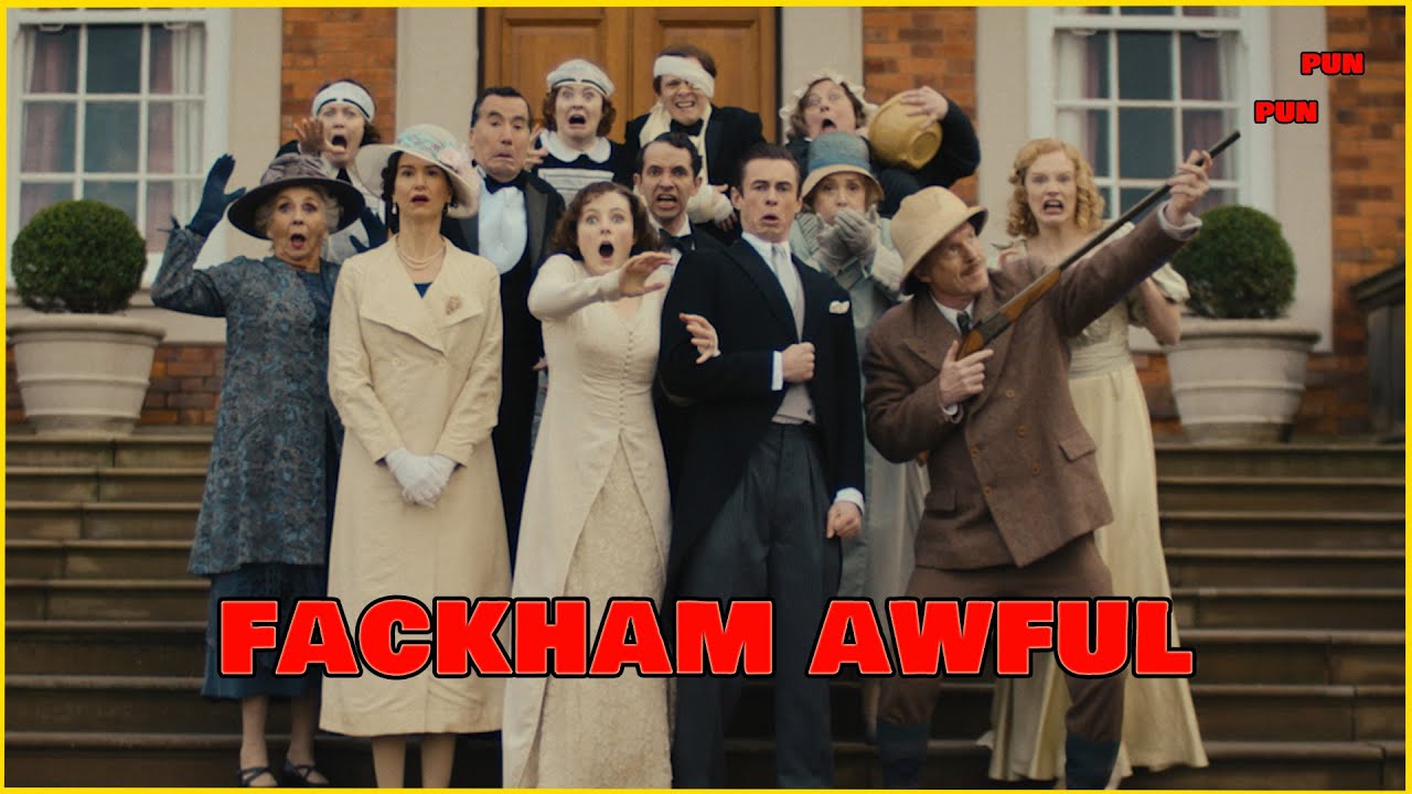 Carry on Fackham Hall: Review of the British comedy movie.