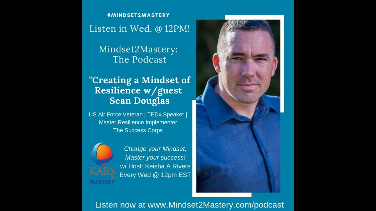 Creating a Mindset of Resilience with Sean Douglas