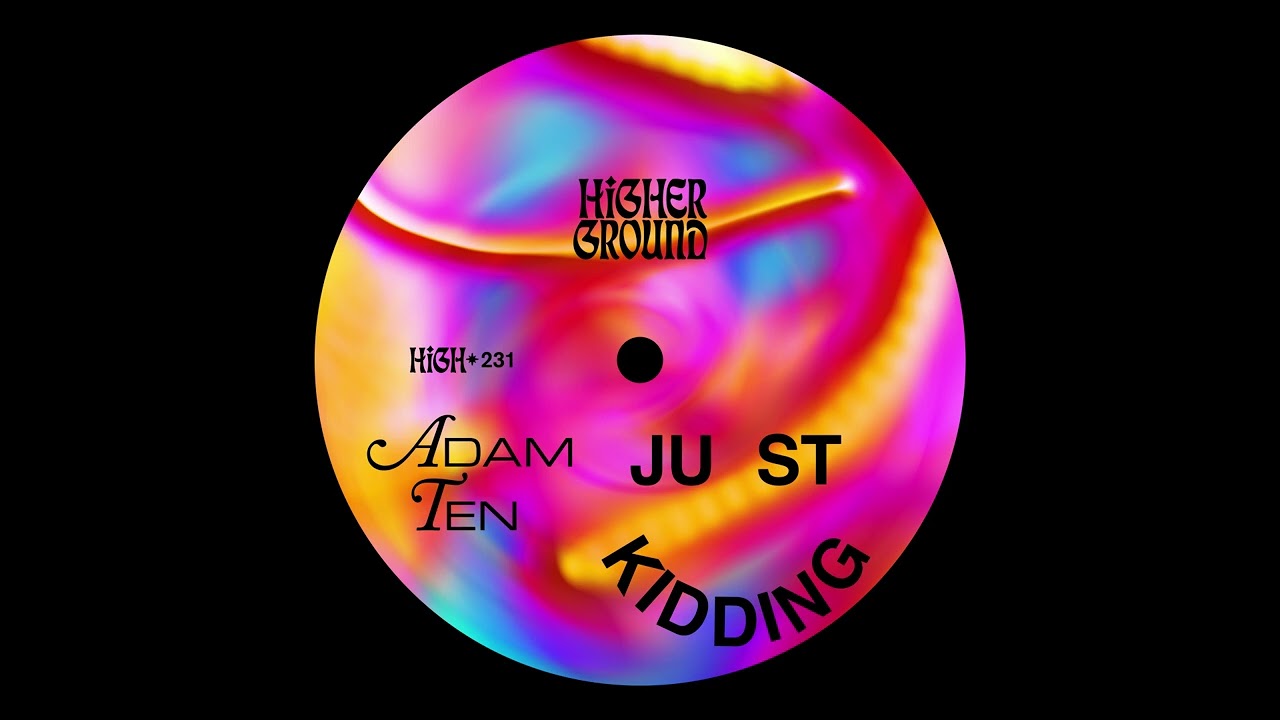 Adam Ten - Just Kidding (Official Full Stream)