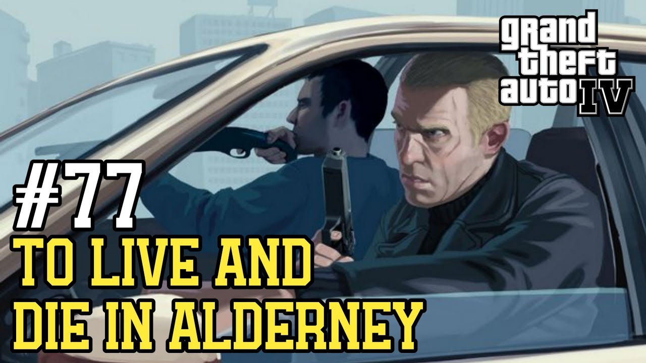Grand Theft Auto IV - Mission 77: To Live and Die in Alderney