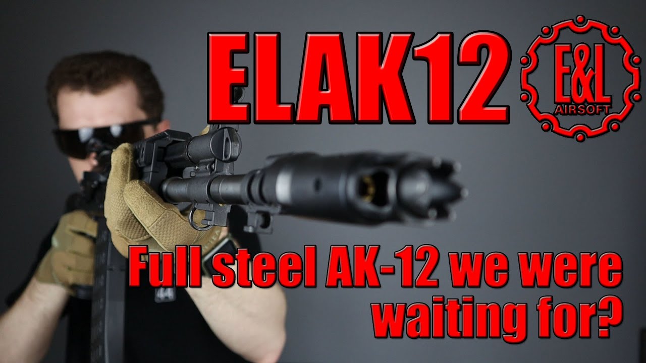 Airsoft Review | E&L ELAK12 | Review and dissasembly