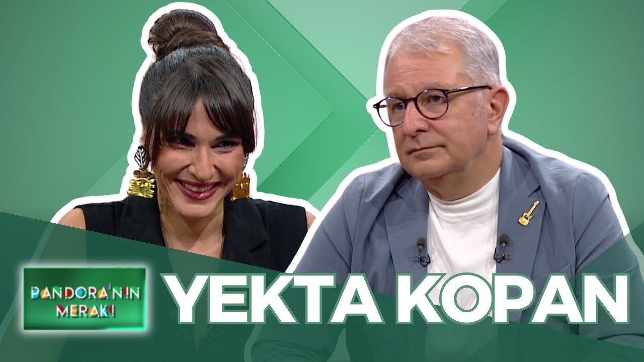 Pandora'nın Merakı - Yekta Kopan | 11 Aralık 2024