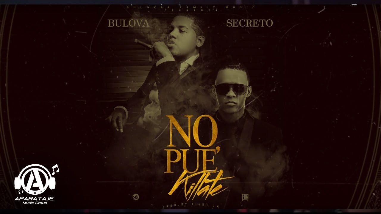 Bulova - No Pue' Quillate x Secreto ( Video Lyrics )