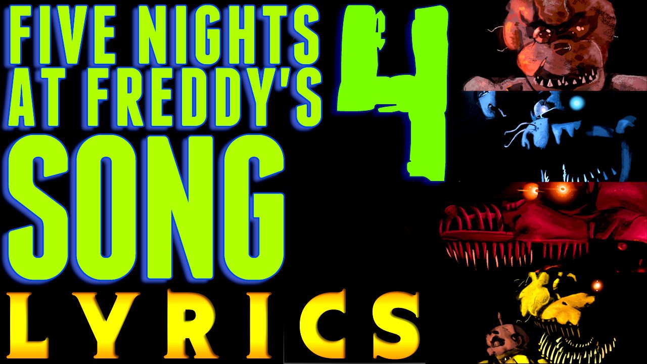 FIVE NIGHTS AT FREDDY'S 4 SONG 