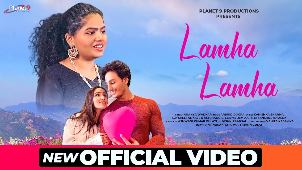 Lamha Lamha | Ananya Wadkar | Arbind Dogra | Kanishka Sharma | Sheetal Kale | Ali Shaquib | Dev