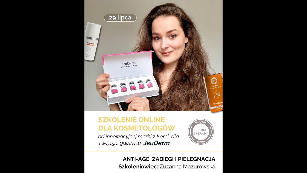 Szkolenie dla kosmetolog&oacute;w. JeuDerm - zabiegi i pielęgnacja anti-age. 29.07.2025