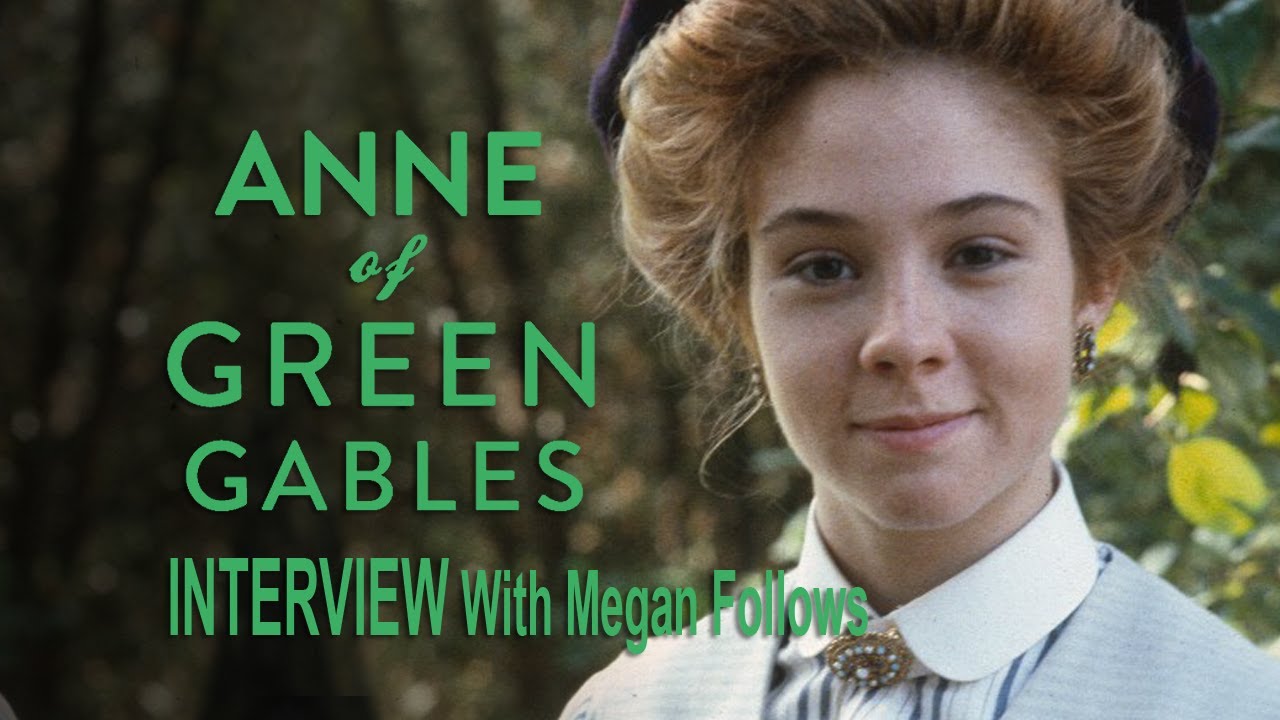 Megan Follows: Describing Anne Shirley