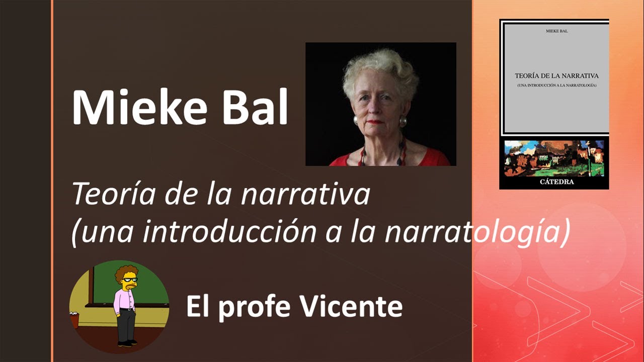 MIEKE BAL: NARRACIÓN Y FOCALIZACIÓN. Prof. Vicente Costantini