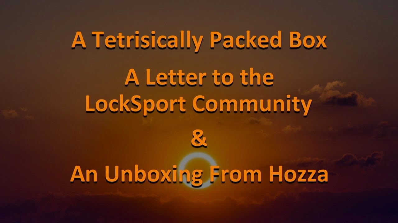 'Leet Tetris Packing, Letter to the LockSport Community & Hozza Unboxing {098}