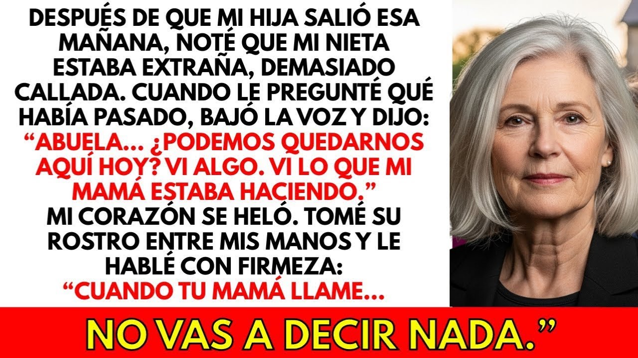 Esa mañana, después de que mi hija salió de casa, mi nieta hizo una petición que me heló la sang