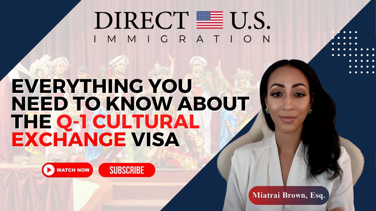 Everything You Need to Know About the Q-1 Cultural Exchange Visa | Direct U.S. Immigration