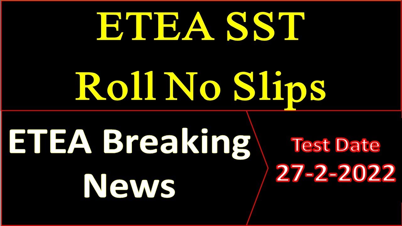 ETEA SST General Roll No Slips Download|| ETEA SST Test Date 2022|| ETEA SST Paper on 27 02 2022