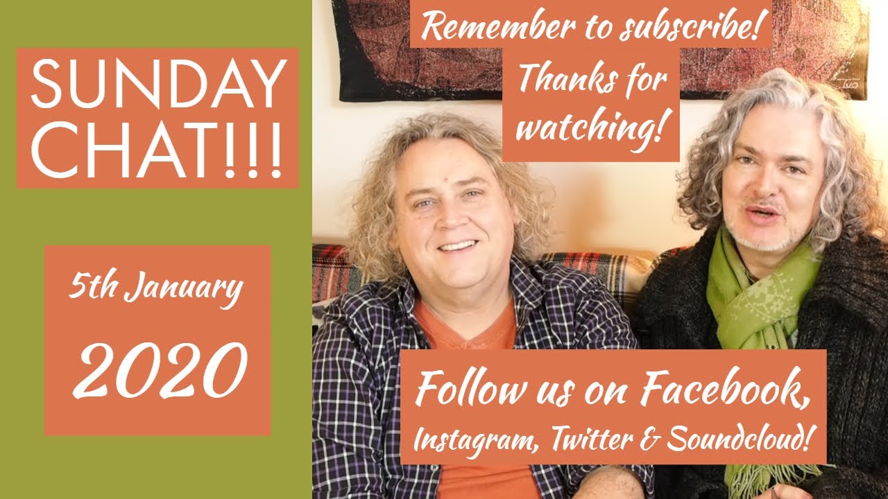 Sunday Chat!!! 5th January 2020
