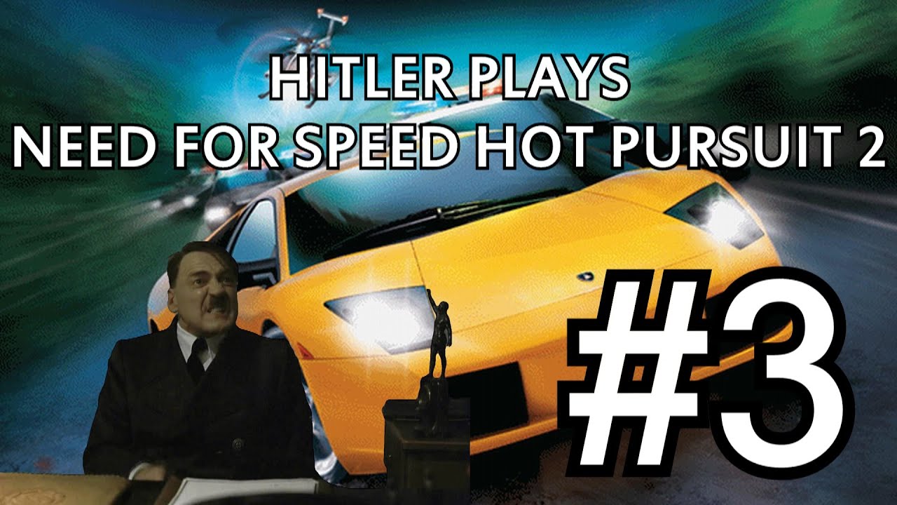 Hitler Plays Need For Speed Hot Pursuit 2 #3 - Touring Hazards