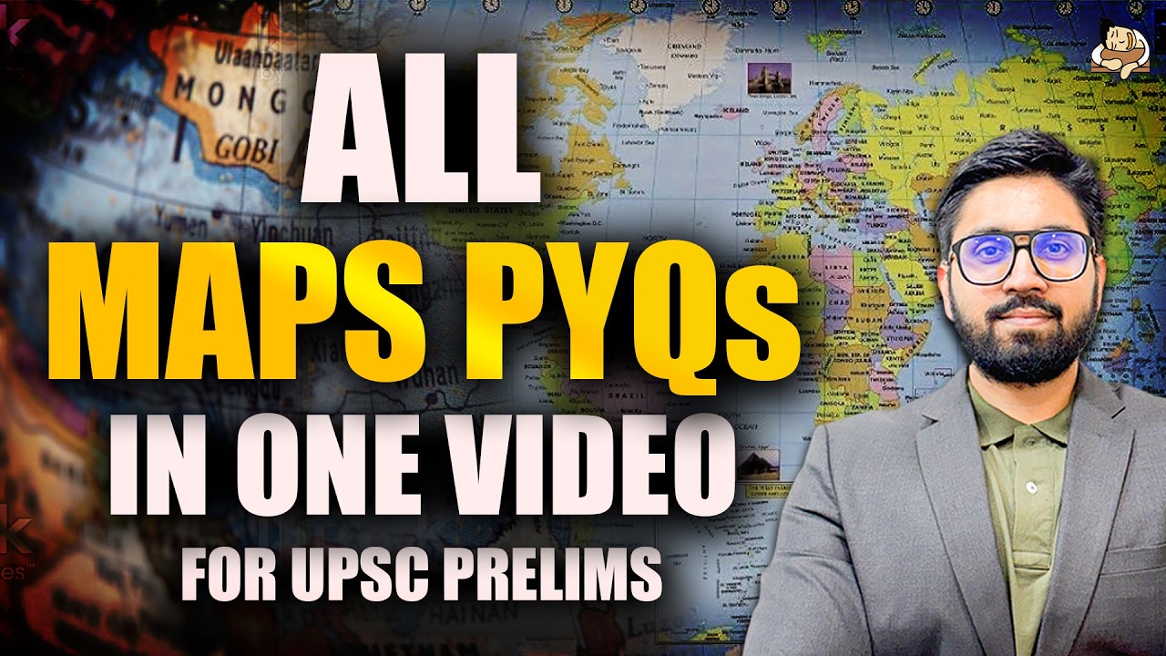 UPSC All Maps PYQs | Map Based Previous Year Questions Analysis for Prelims UPSC