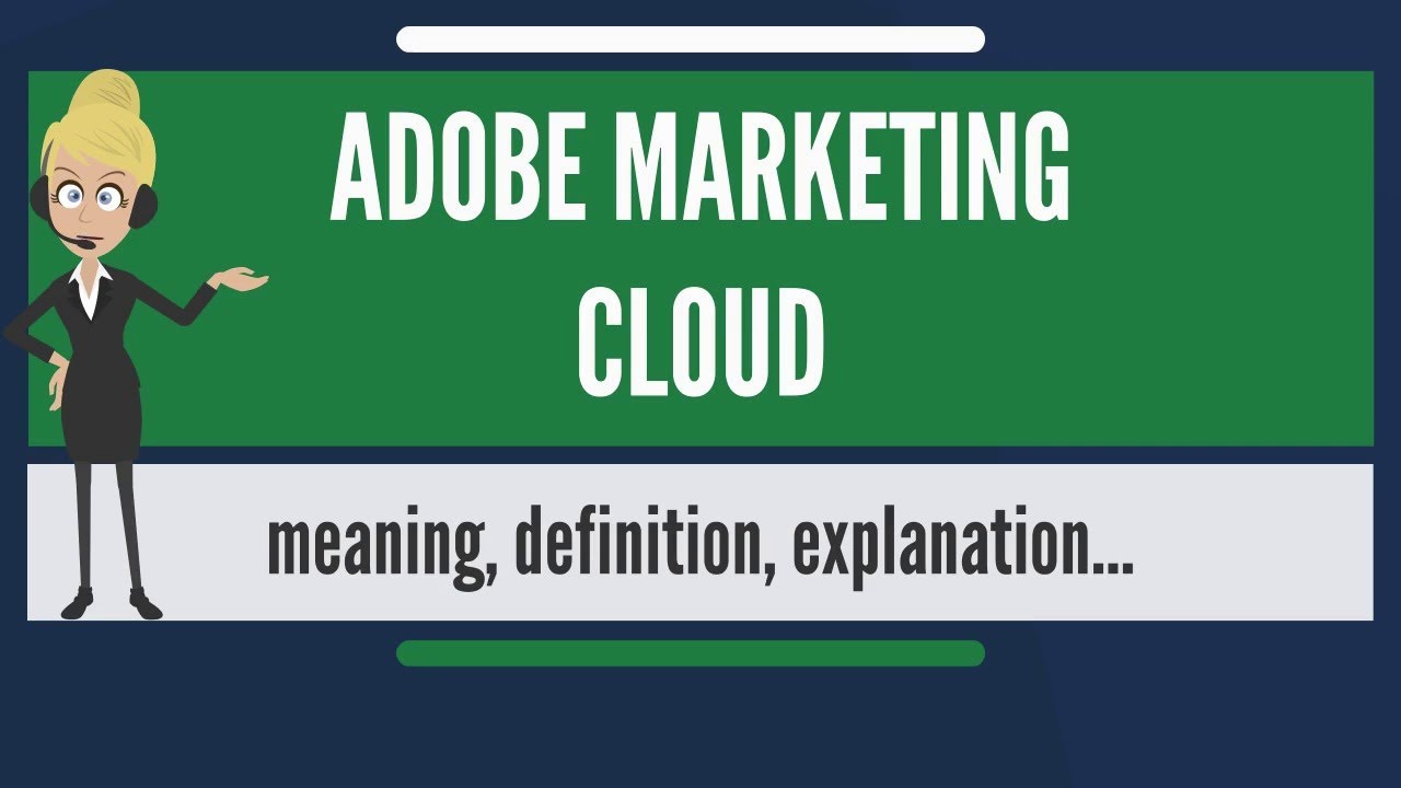 What is ADOBE MARKETING CLOUD? What does ADOBE MARKETING CLOUD mean? ADOBE MARKETING CLOUD meaning