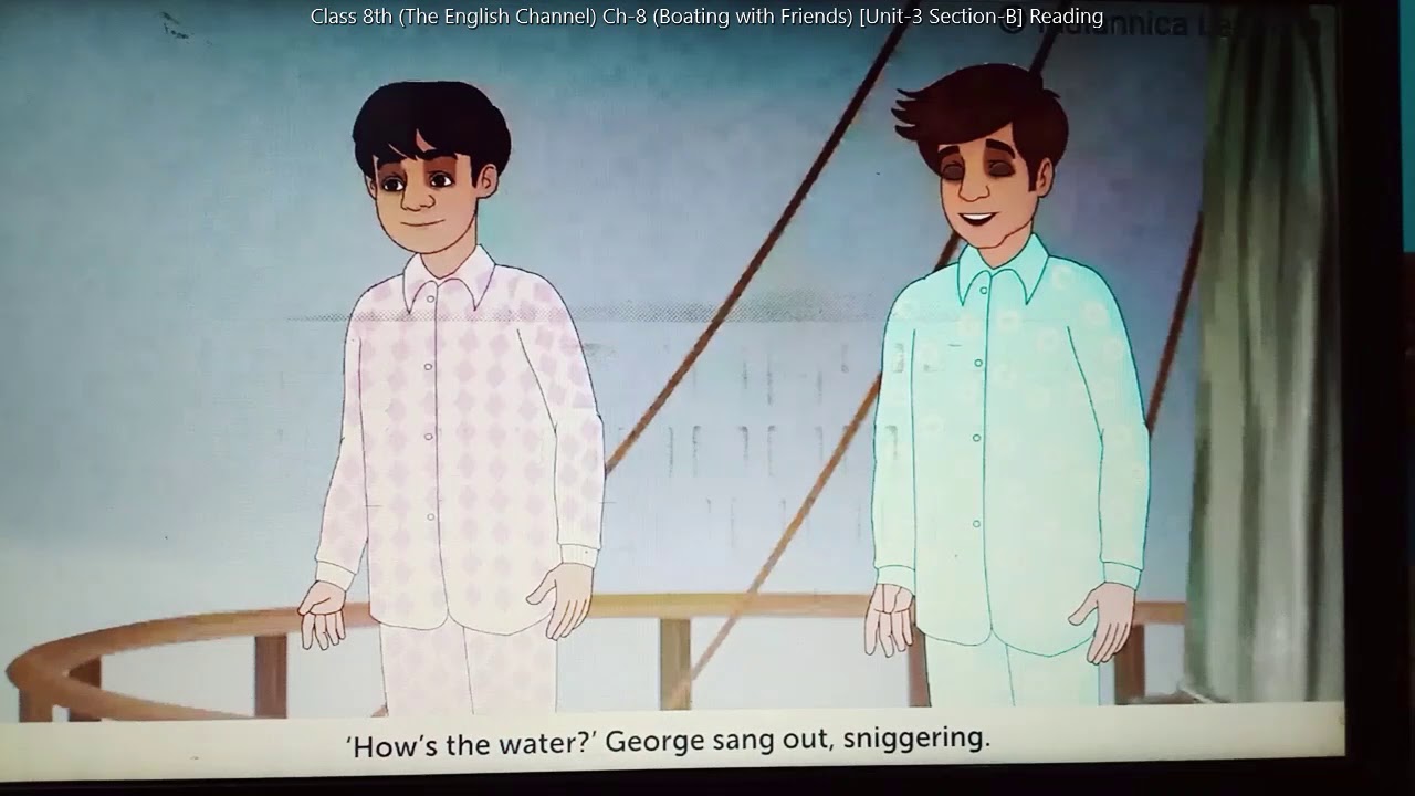 Class-8th (The English Channel) Ch-8 (Boating with Friends) [Unit-3 Section-B] Reading