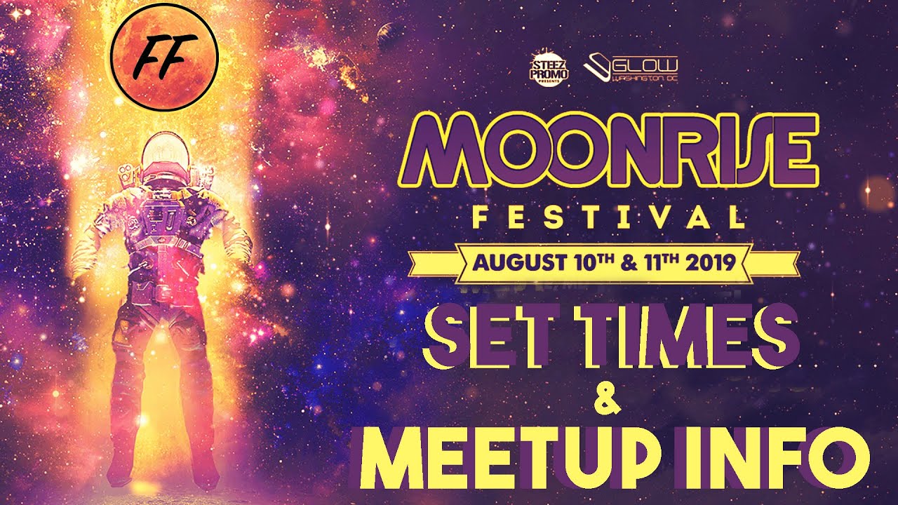 Moonrise 2019 Set Times + Meetup Info