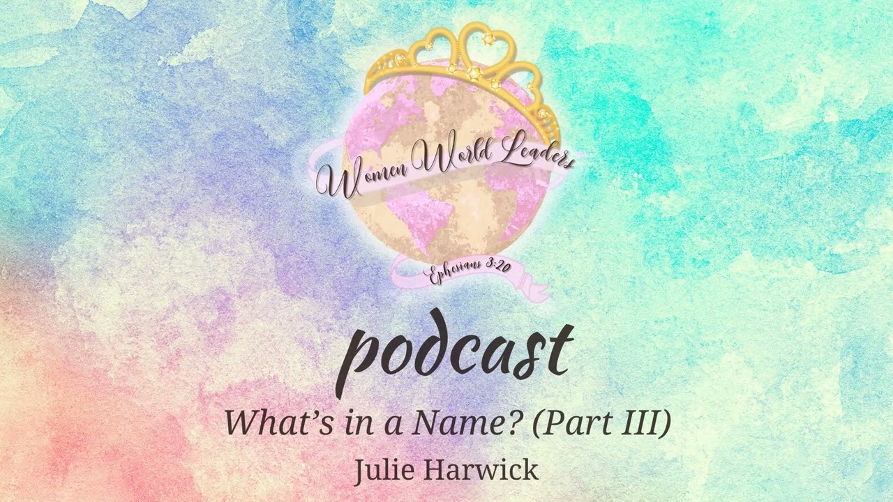 WWL Podcast 0635 What's in a Name? Part III