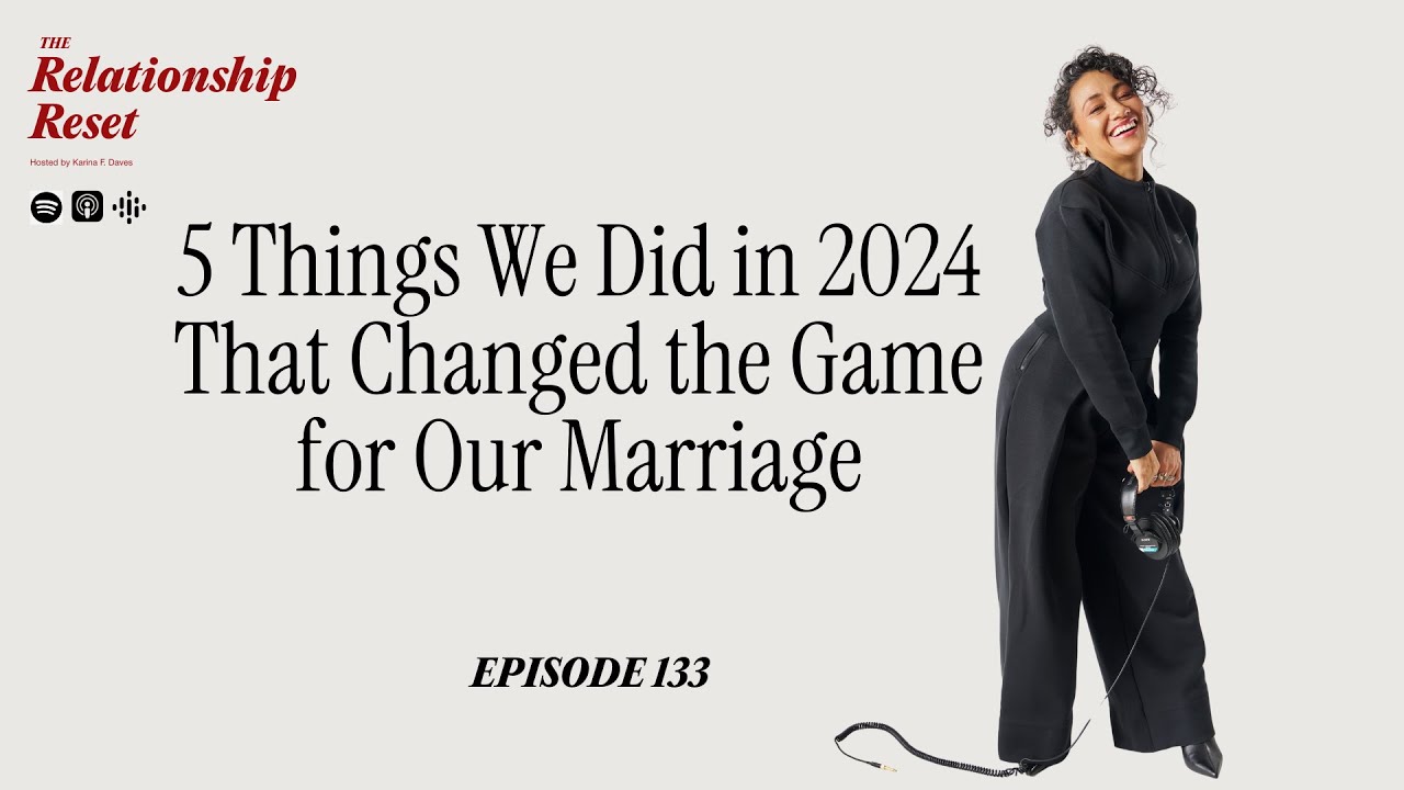 Ep. 133. 5 Things We Did in 2024 That Changed the Game for Our Marriage