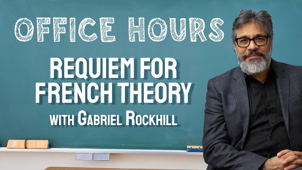 Office Hours 41-Requiem for French Theory w/Gabriel Rockhill