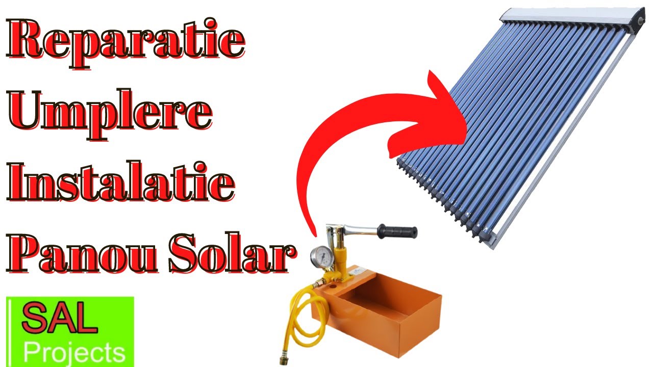 Instalatie panou solar - Reparatie + Umplere