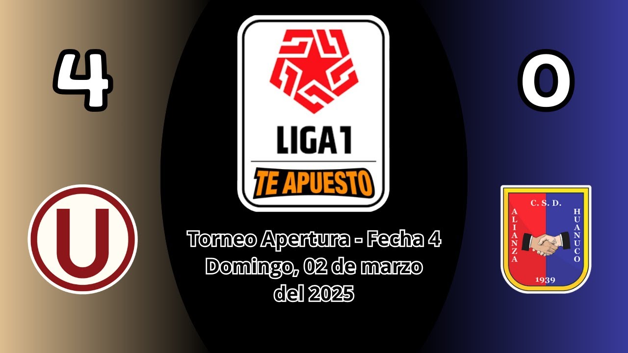Universitario (4) vs. Alianza UDH (0) | Cobertura Completa | Liga1 2025 (Fecha 4, Apertura)