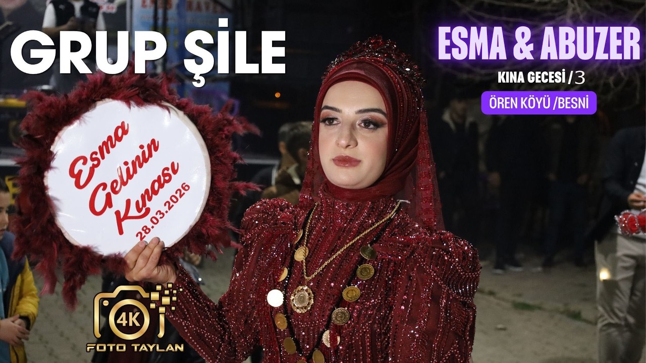 ESMA & ABUZER KINA 3 GRUP ŞİLE  &Ouml;REN K&Ouml;Y&Uuml; BESNİ 2026