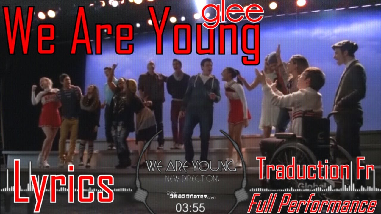 Glee - We Are Young (Lyrics-Traduction Française-Full Performance)