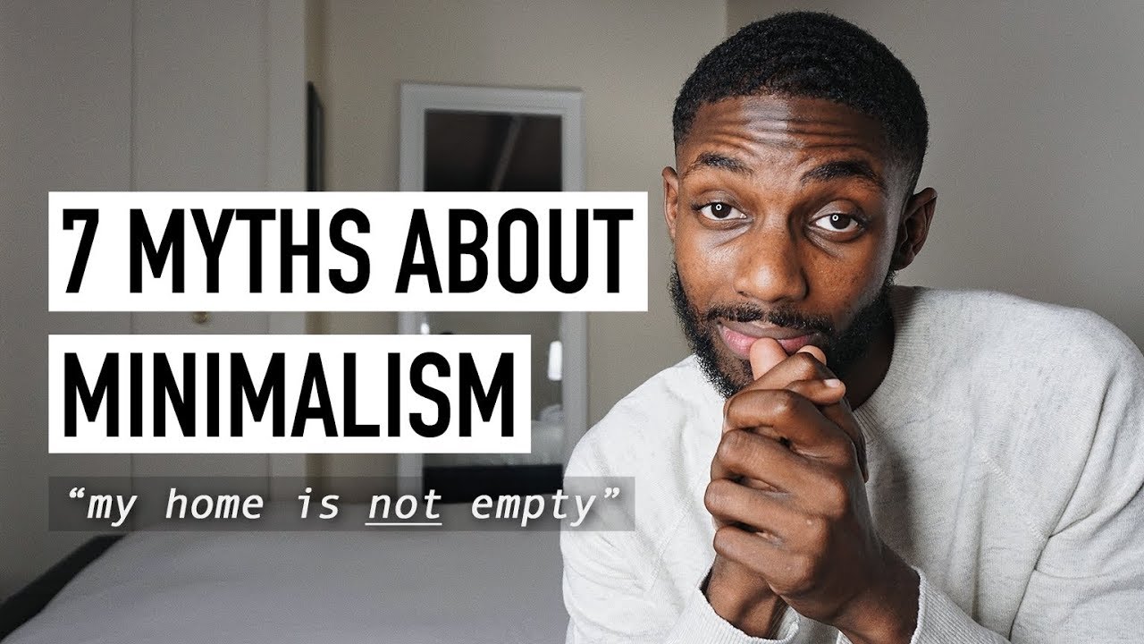 7 Myths About Minimalism [Minimalism Series]