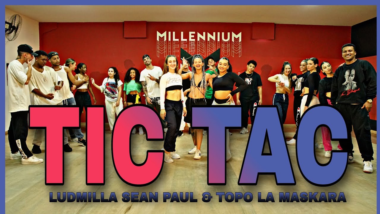 TIC TAC - Ludmilla, Sean Paul & Topo La Maskara (Coreografia) MILLENNIIUM 🇧🇷