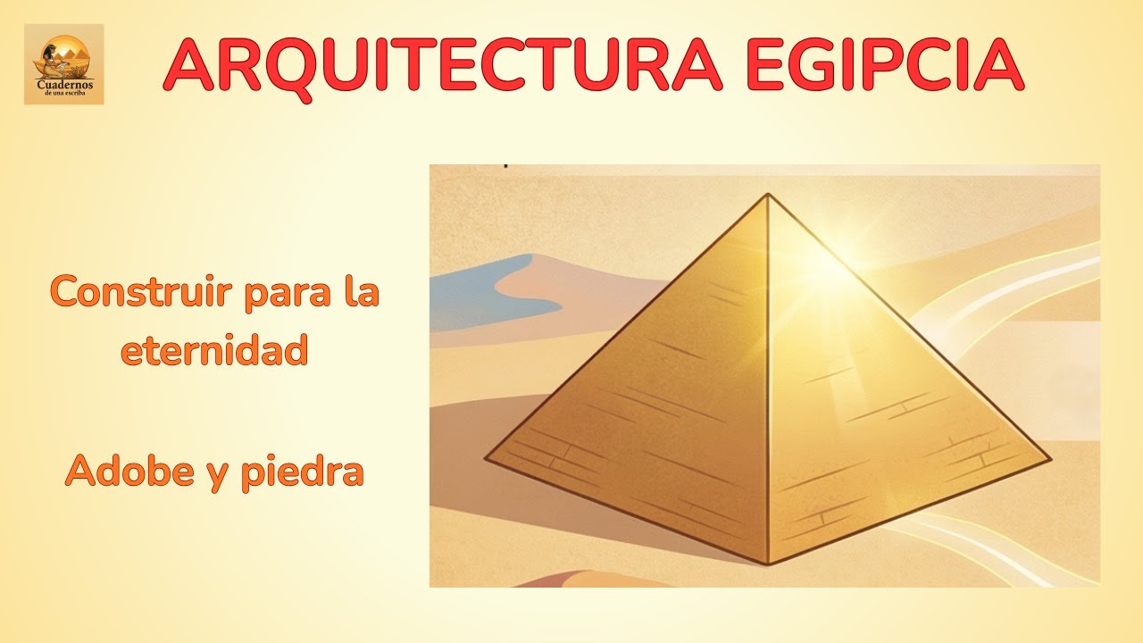 Arquitectura egipcia: cómo los faraones construyeron la eternidad