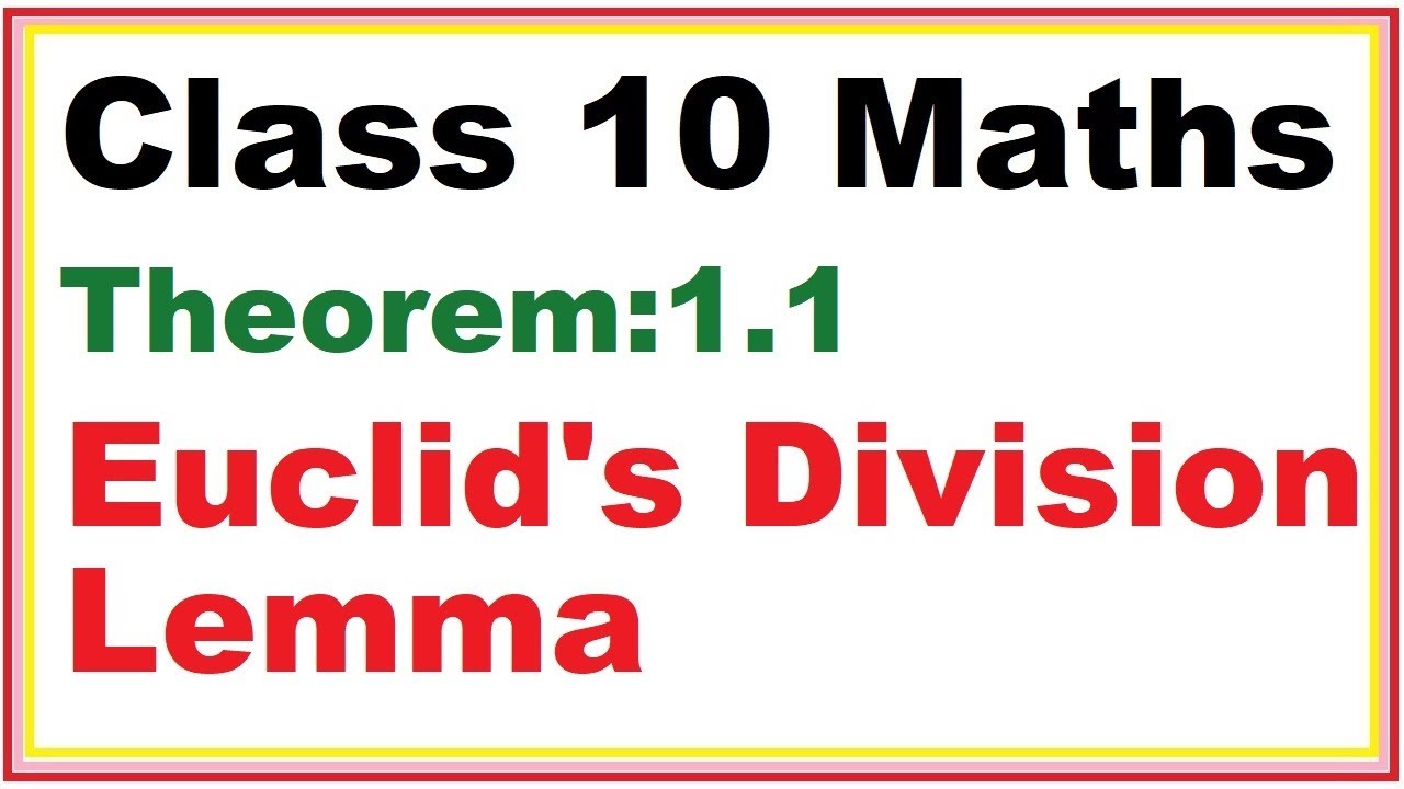 Theorem:1.1 Euclid's Division Lemma | Chapter:1 Real Numbers | Ncert Maths Class 10 | Cbse