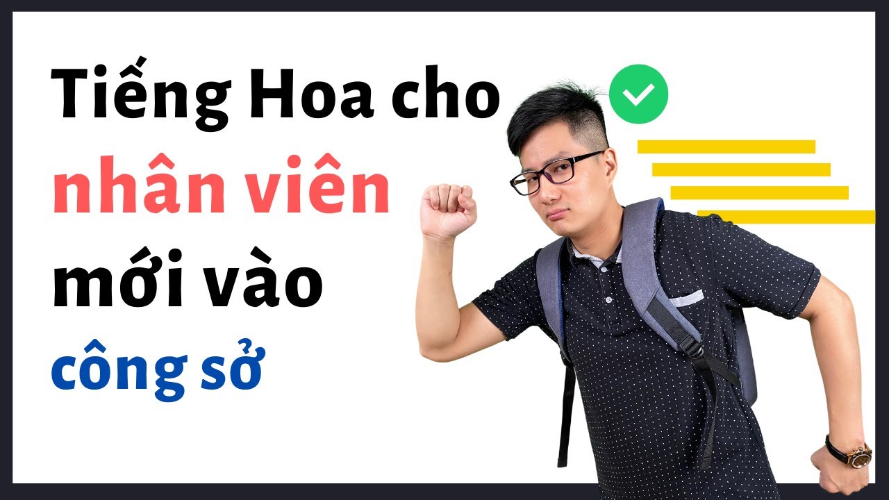 Tiếng Hoa trong công sở - nhân viên mới (2022)