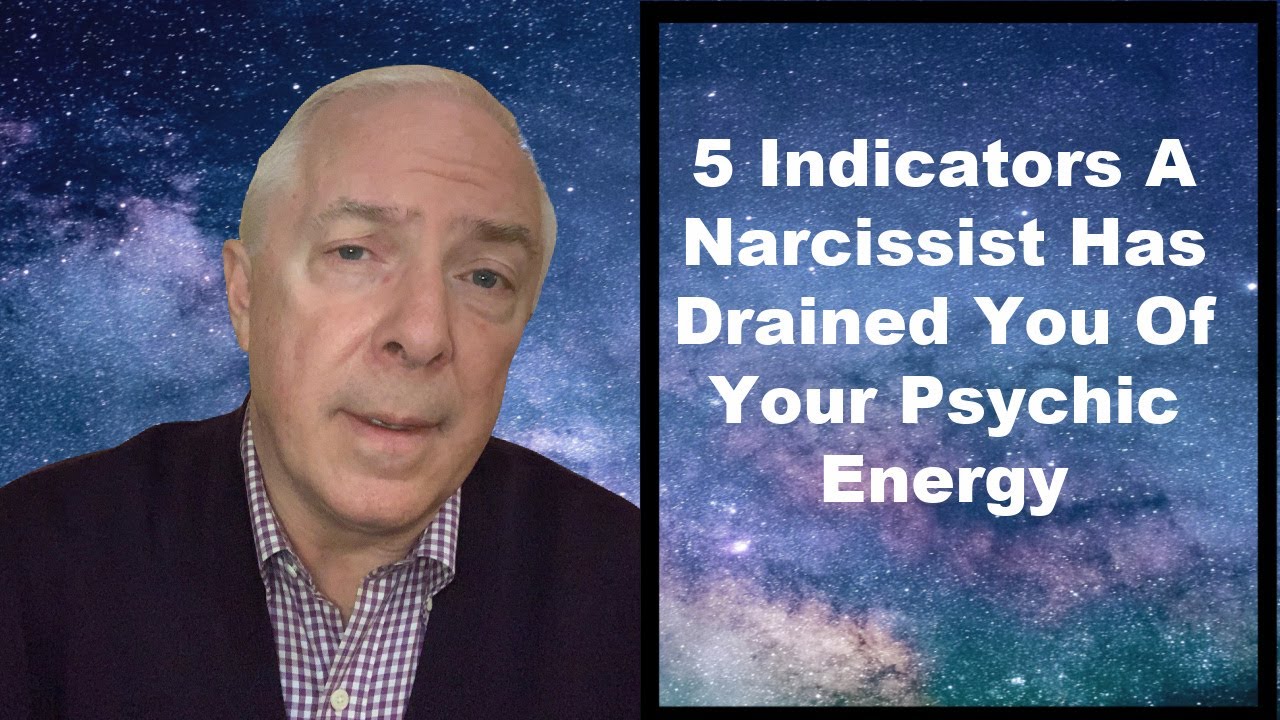 5 Indicators That A Narcissist Has Drained Your Psychic Energy