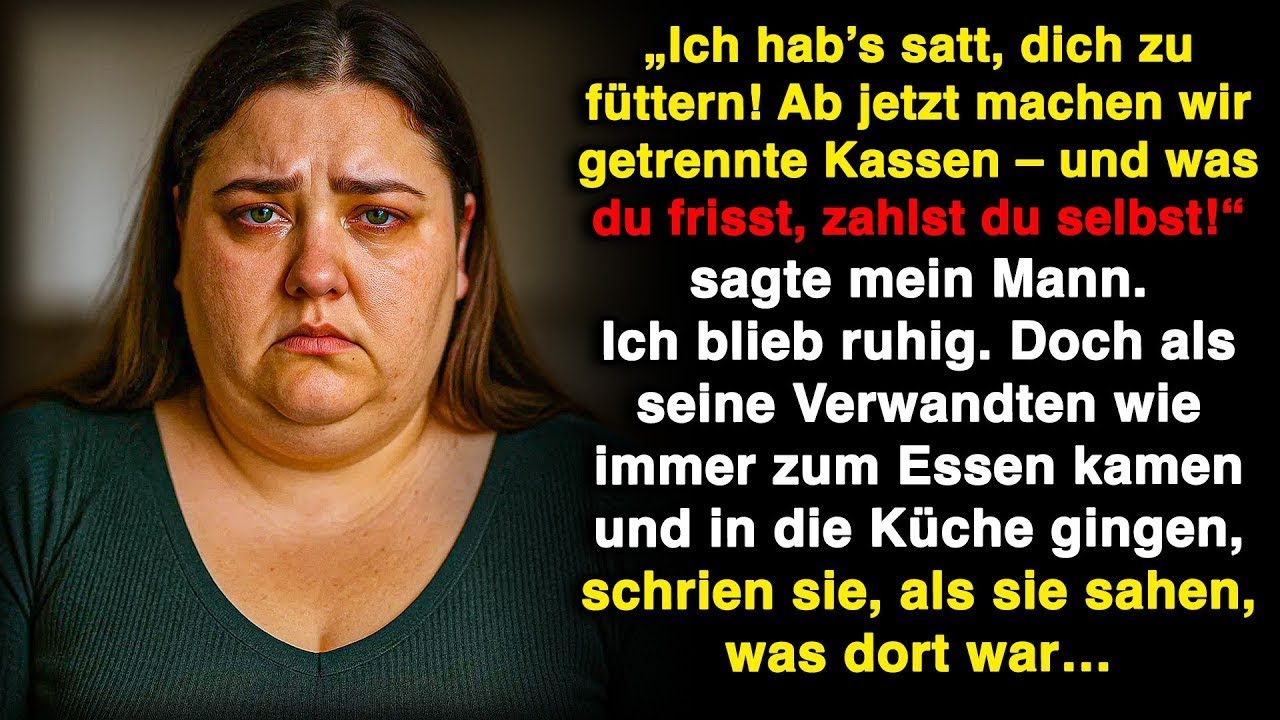 Mein Mann sagte: „Ich bin es leid, dich zu füttern! Ab jetzt hat jeder sein eigenes Konto!“