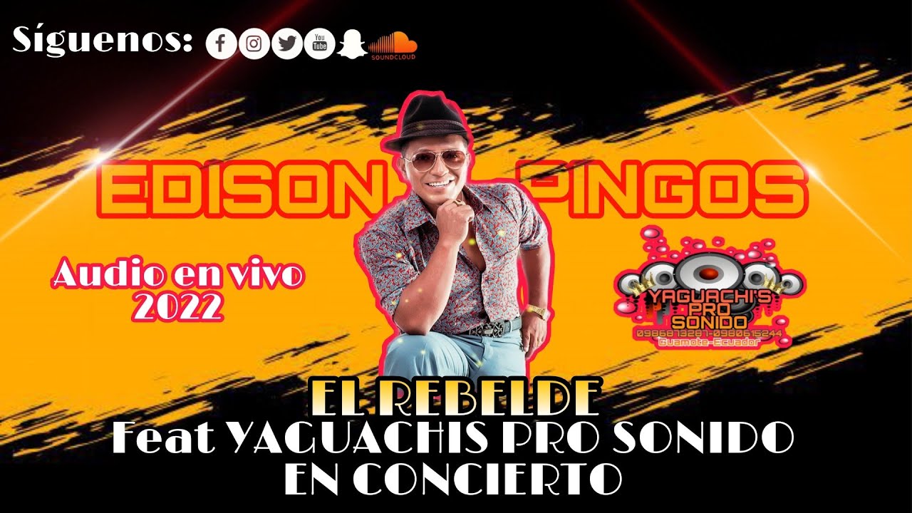 EDISON PINGOS EN CONCIERTO 2022 SEGUNDA PARTE 2  FEAT YAGUACHIS PRO SONIDO AUDIO OFICIAL 2022