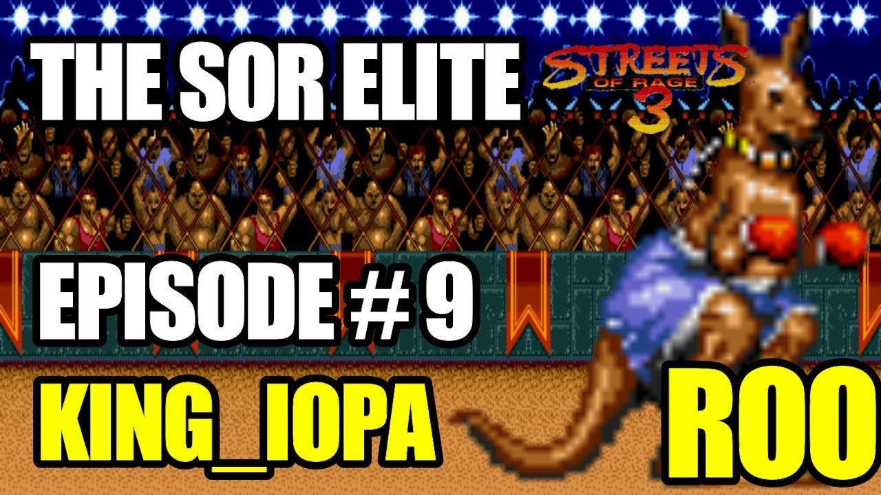 Streets of Rage 3 Elite E9 - Madness of King_iOpa's Roo
