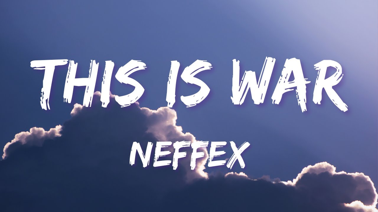 NEFFEX - This is War ⚔️ (Lyrics)