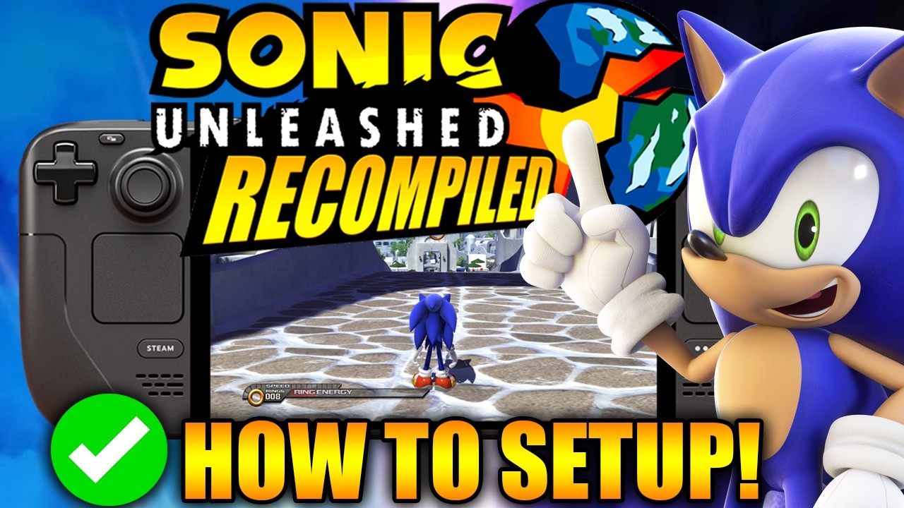 Sonic Unleashed Steam Deck PC Port Setup Recomp Install Guide