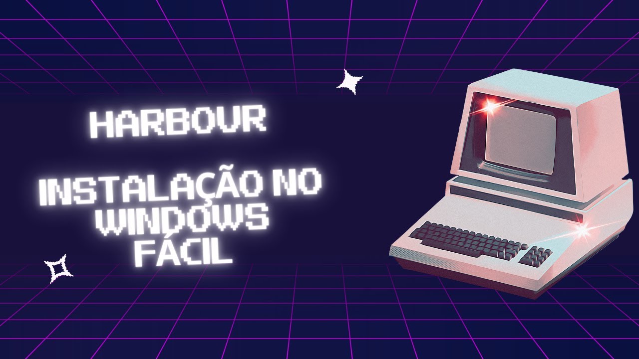 7 -  Harbour - Instalação no Windows
