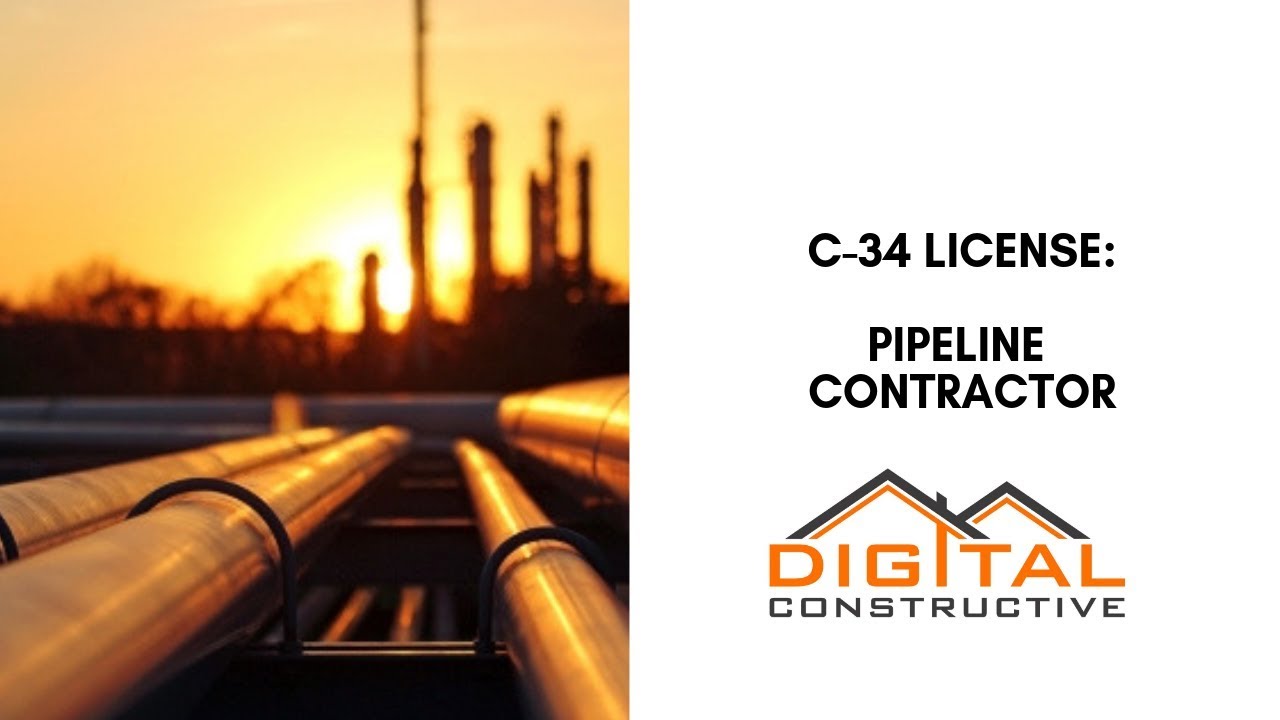 C-34 License: California Pipeline Contractor License - Everything You Need To Know About the CSLB!