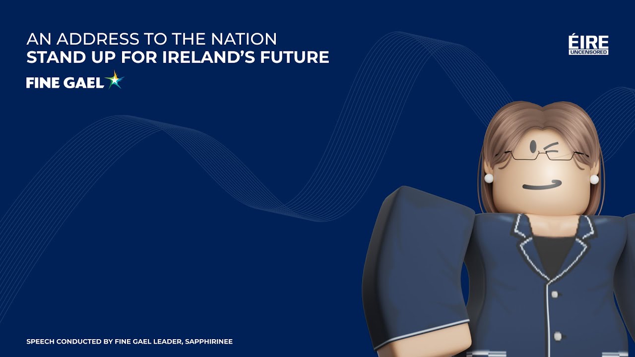 Stand Up for Ireland’s Future — An Address To The Nation — Fine Gael