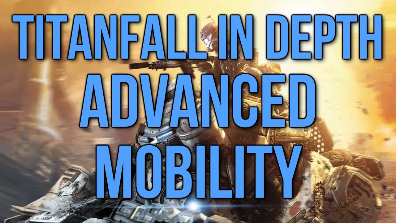 Titanfall In Depth - Advanced Mobility Tactics (Wallrunning & Walljumping Combos)