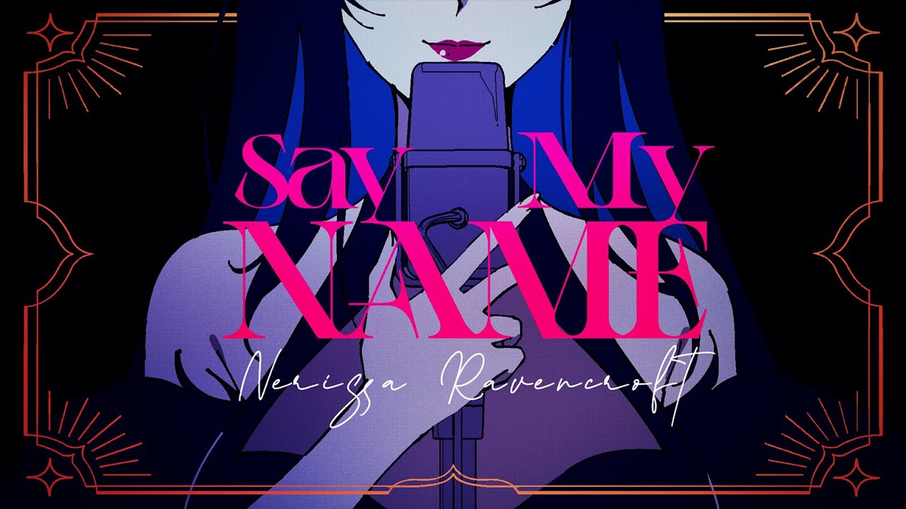 Nerissa - Say My Name【original song】
