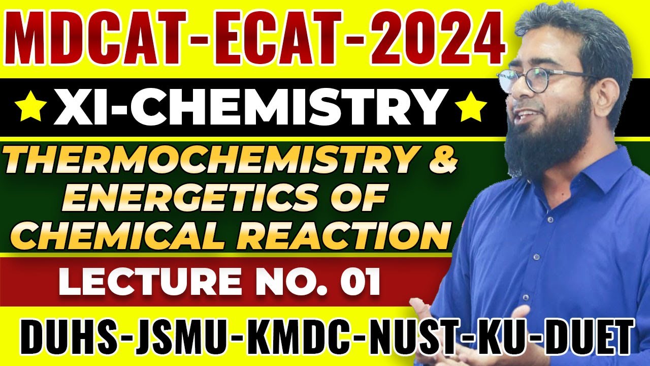 MDCAT-2024 | CHEMISTRY | CH#8 | THERMOCHEMISTRY & ENERGETICS OF CHEMICAL REACTION | PART-1