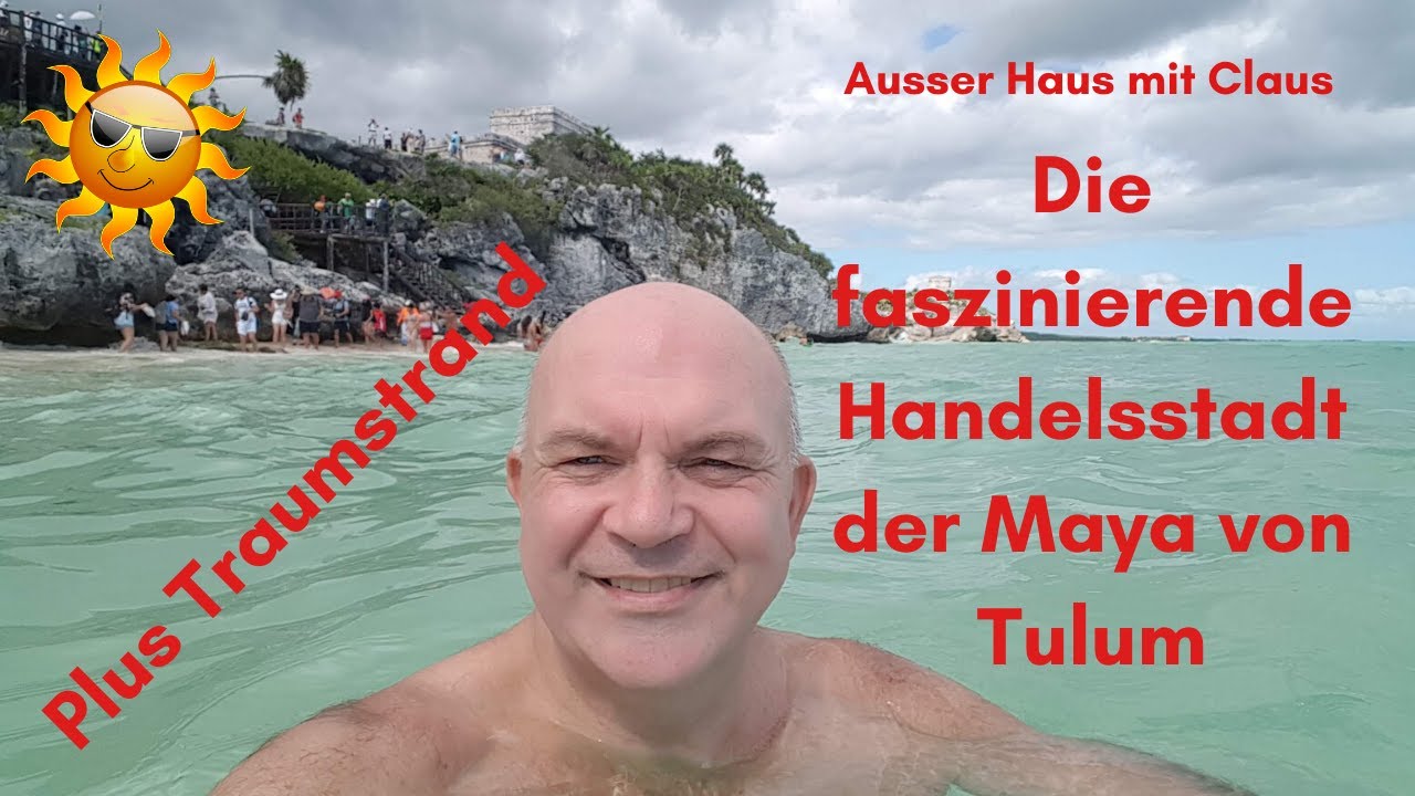 Die faszinierende Handelsstadt der Maya von Tulum incl. Traumstrand