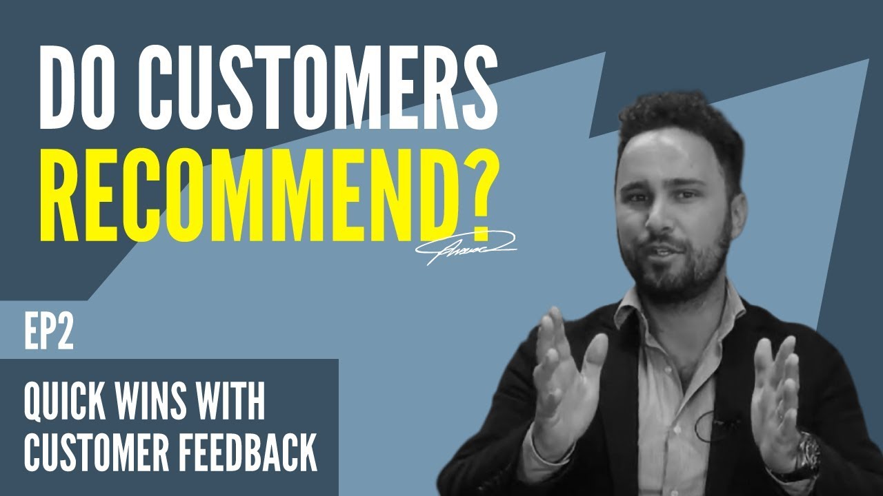 Do Customers recommend your products? - Quick wins with customer feedback Ep 2