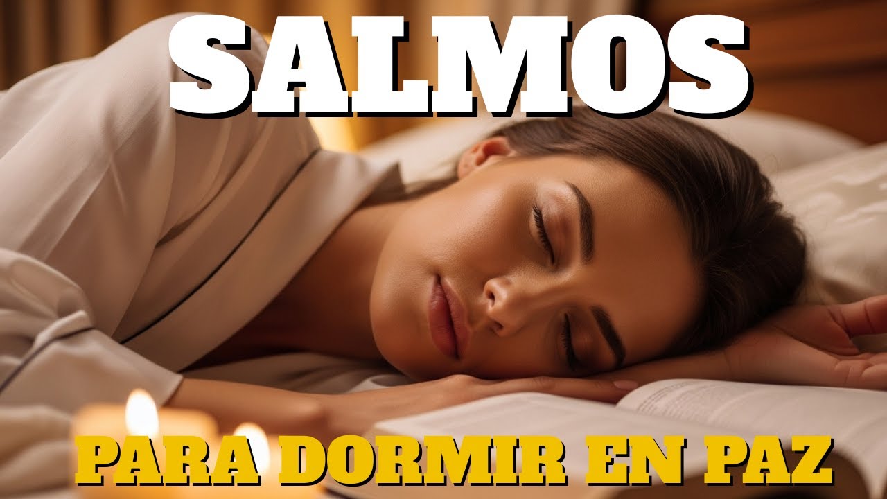 “Salmos Para Dormir y Reflexionar 🌙 Palabras Que Sanan Tu Corazón Esta Noche”